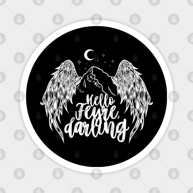 Hello Feyre, darling! Magnet by teamasthers